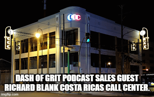 Dash-of-Grit-podcast-sales-guest-Richard-Blank-Costa-Ricas-Call-Center.a9687186bf1ba6cb.gif