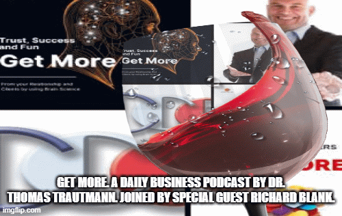 Get-more.-A-daily-Business-podcast.-Dr.-Thomas-Trautmann-special-guest-Richard-Blank.bddcfc42a4d59334.gif