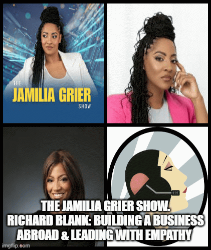 The-Jamilia-Grier-Show.-Richard-Blank-Building-a-Business-Abroad-Leading-with-Empathy88f42a82b2b18e53.gif