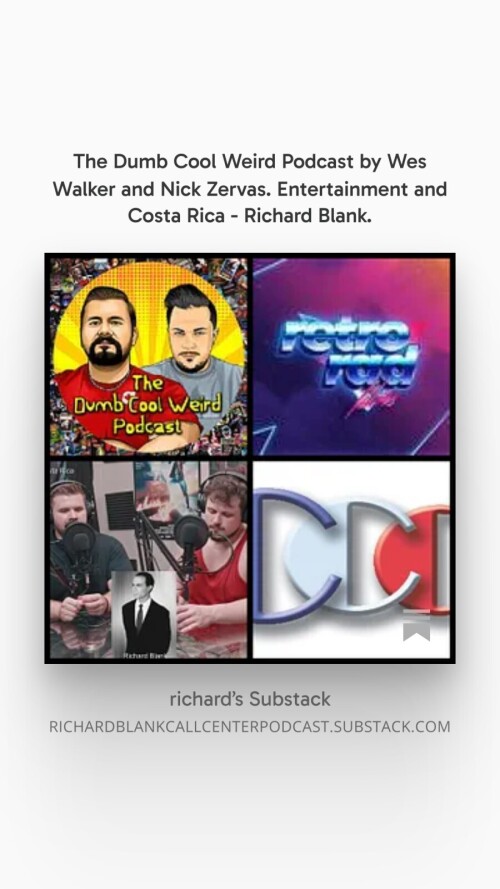 The-Dumb-Cool-Weird-Podcast-by-Wes-Walker-and-Nick-Zervas.-Entertainment-and-Costa-Rica---Richard-Blank.-6400c76347d43ed23.jpg