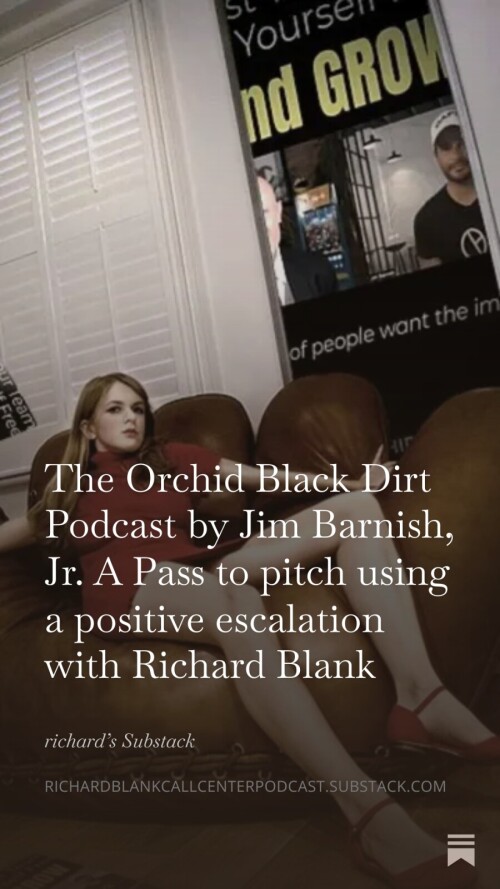 The-Orchid-Black-Dirt-Podcast-by-Jim-Barnish-Jr.-A-Pass-to-pitch-using-a-positive-escalation-with-Richard-Blank-6be7650156757a268.jpg